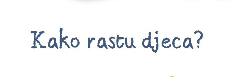 Tvoj besplatan priručnik: Kako rastu djeca?